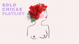 Playlist: SOLO CHICAS