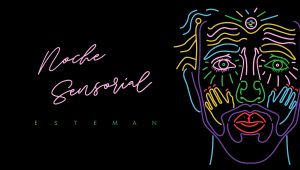 Esteman y su "Noche sensorial"