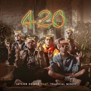 420, Jaycob Duque impone su estilo junto a Trapical Minds