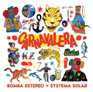 Bomba Estéreo y Systema Solar con "Carnavalera"