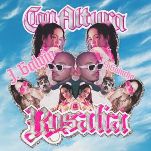 Rosalía de nuevo con Balvin "Con altura" feat. El Guincho