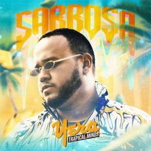 "Sabrosa" lo nuevo de Yera y Trapical Minds