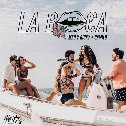 MAU y RICKY  estrenan su nueva canción  "LA BOCA"   junto a   CAMILO